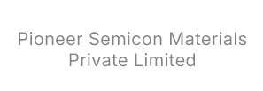Logo Pioneer Semicon Materials Private Limited 